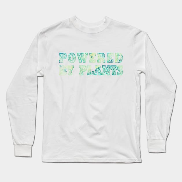 Powered by Plants Vegan Activism Vegan Gifts 2023, 2024 Long Sleeve T-Shirt by KindWanderer